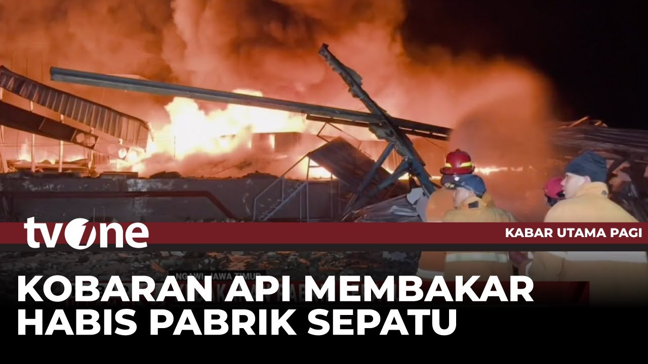 Kebakaran Hebat Landa Pabrik Sepatu di Ngawi | Kabar Utama Pagi tvOne