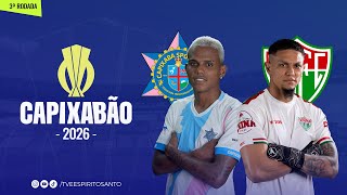 Capixabao Serie A 2026 3a Rodada Capixaba x Rio Branco VN 22 01 2026 21h30