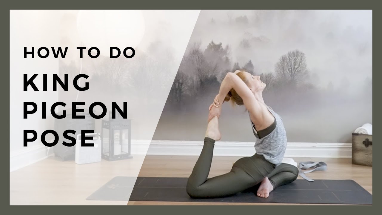 Tips for King Pigeon Pose, How to eka pada rajakapotasana