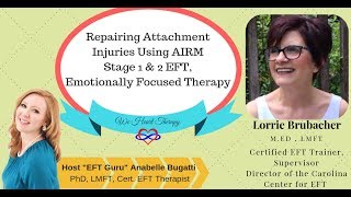 Repairing Attachment Injuries Stage 1 2 Eft--Featuring Eft Trainer Lorrie Brubacher
