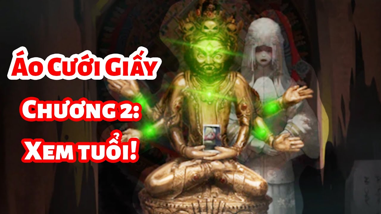 Áo Cưới Giấy - Chương 2: Xem Tuổi! (