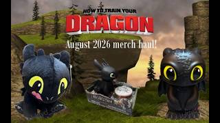 How To Train Your Dragon Collection August 2026 Merch Haul!
