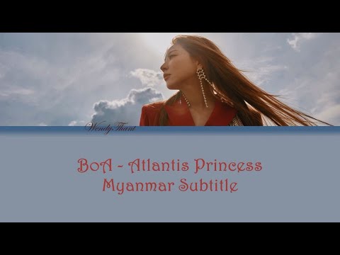BoA (보아) - Atlantis Princess (아틀란티스 소녀) Myanmar Subtitle
