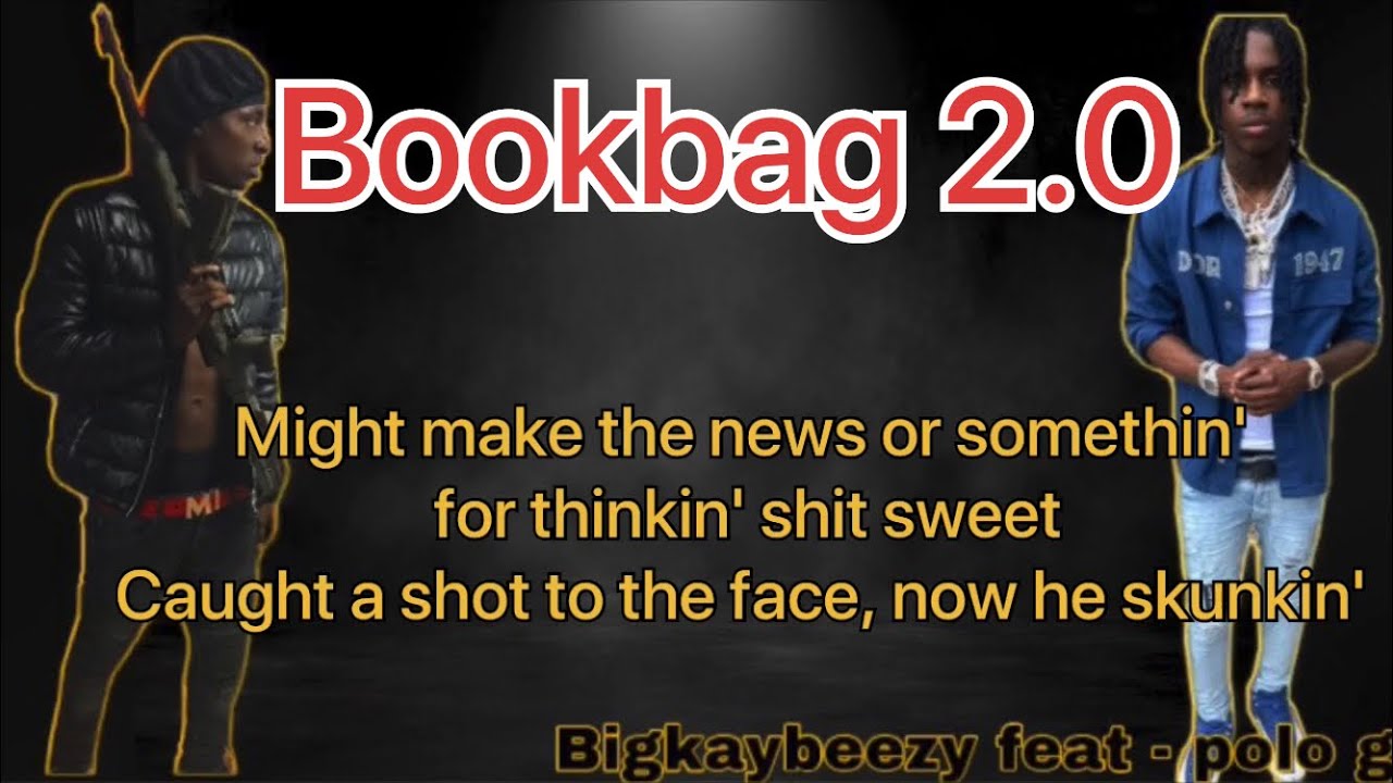 BigKayBeezy Bookbag 2.0 (Lyrics) Feat. Polo G YouTube