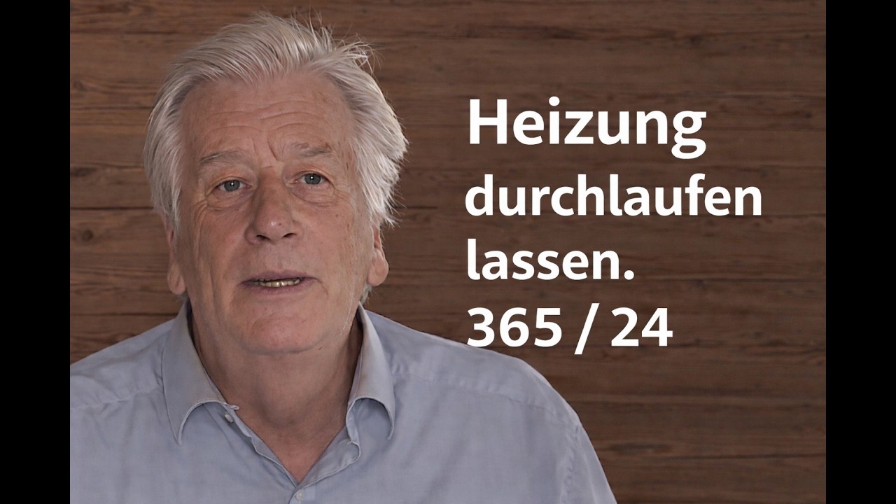 Teil 8 - Heizung durchlaufen lassen - 365/24