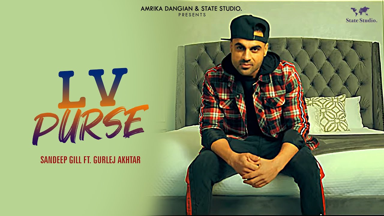 LV PURSE (Official Video ) | Sandeep Gill | Gurlej Akhtar | Latest Punjabi Songs 2019