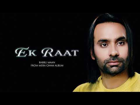 Ek Raat - Babbu Maan (from Mera Gham)