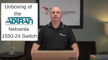 Adtran Netvanta 1550 Switch Unboxing