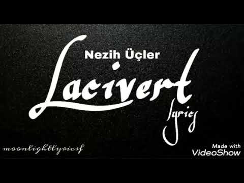 Nezih Üçler - Lacivert (lyrics)