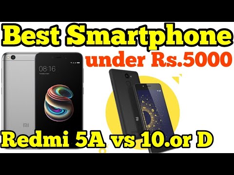 Xiaomi Redmi 5A vs 10.or D (Tenor D) Best phone under 5000 in 2019 specifications display