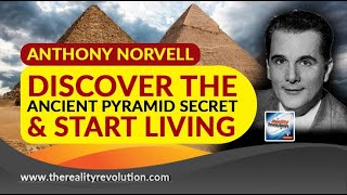 Anthony Norvell - Discover The Ancient Pyramid Secret And Start Living