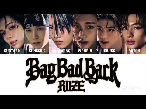 Bag Bad Back - RIIZE(라이즈)【カナルビ/かなるび/パート分け/歌割り/歌詞/和訳/日本語字幕 / lyric】