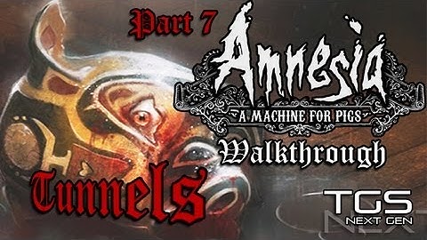 Amnesia: A Machine For Pigs - Walkthrough Part 7 - The Tunnels