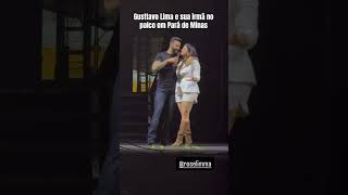 Gusttavo Lima Calls His Sister Up On Stage And The Review Is Done Lol gusttavolima