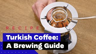 How To Make Turkish Coffee Like A Pro