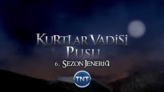 Kurtlar Vadisi Pusu | 6. Sezon Jeneriği [TNT] Resimi