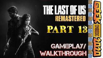 The Last of Us™ (Remastered): Gameplay/Walkthrough (Part 13)