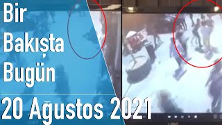 Türkiye Ve Dünya Gündeminde Neler Oldu? İşte Bir Bakışta Bugün 20 Ağustos 2021