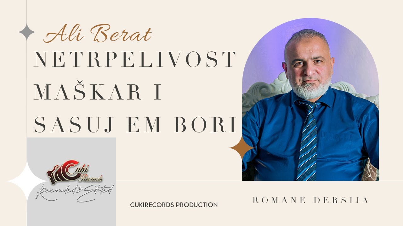 Hodza Ali Berat ( NETRPELIVOST MAŠKAR I SASUJ EM BORI ) Official 6K Video - CukiRecords Produciton