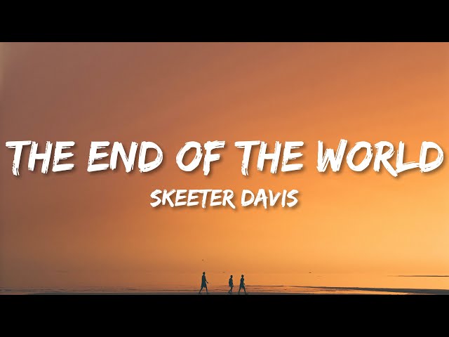 Skeeter Davis - The End Of The World (Lyrics) Marvel: Eternals Trailer Music class=