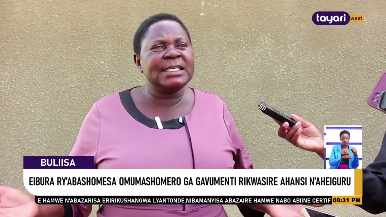#AGENSHONGA:EIBURA RY’ABASHOMESA OMU MASHOMERO GA GAVUMENTI RIKWASIRE AHANSI N’AHEIGURU – BULIISA.