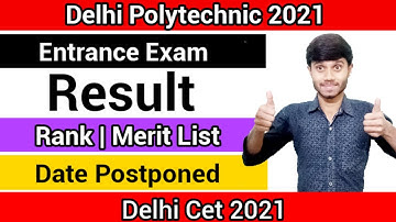 Delhi Polytechnic 2021 : Result Date Postponed | Result Declared Next Week : Delhi CET 2021