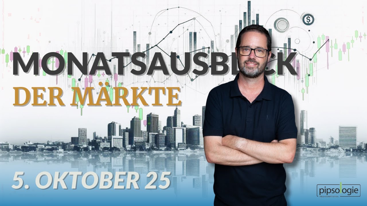 Der Pipsologie Monatsausblick der Märkte