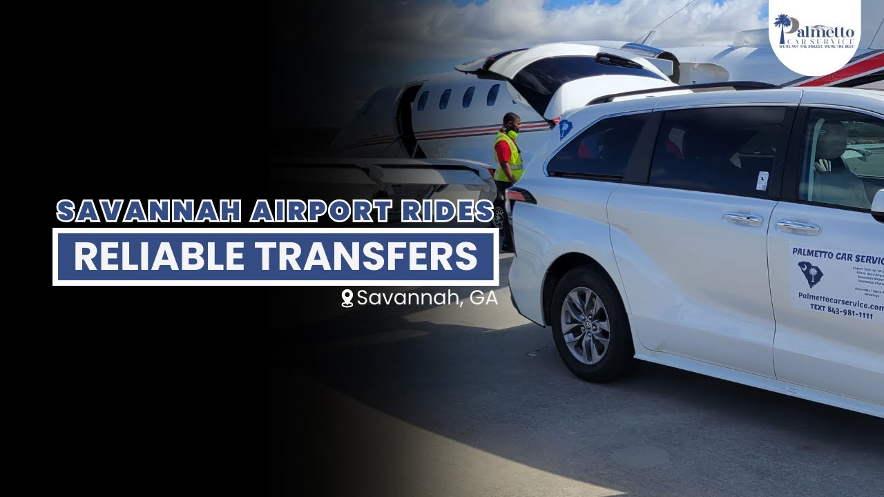 Ultimate Guide to Convenient Savannah Airport Transportation | Palmetto Car Service®