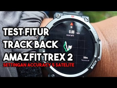 Test Fitur Track Back Pada Amazfit Trex 2