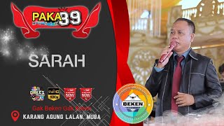 Paka 89 Music | Sarah | Boss Logika | Live Karang Agung MUBA | WD Dira And Marwa | Beken Production