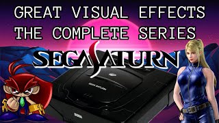 Great Visual Effects on the Sega Saturn  The Complete Series