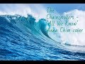 The Chainsmokers - "All We Know" cover