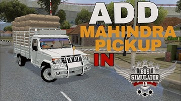 HOW TO ADD MAHINDRA PICKUP IN BUS SIMULATOR INDONESIA | PICKUP MOD FOR BUS SIMULATOR INDONESIA