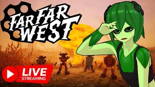 YO, DOES ANYONE STILL PLAY THIS GAME? - Far Far West [LIVE]