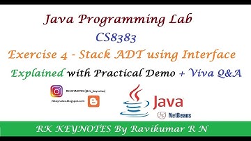#06 (Java Lab Ex 4) Stack ADT Using Interface | NetBeans IDE | CS8383 | RK Keynotes | RK