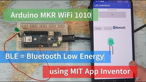#023 Intro to Bluetooth BLE on Arduino MKR WiFi 1010