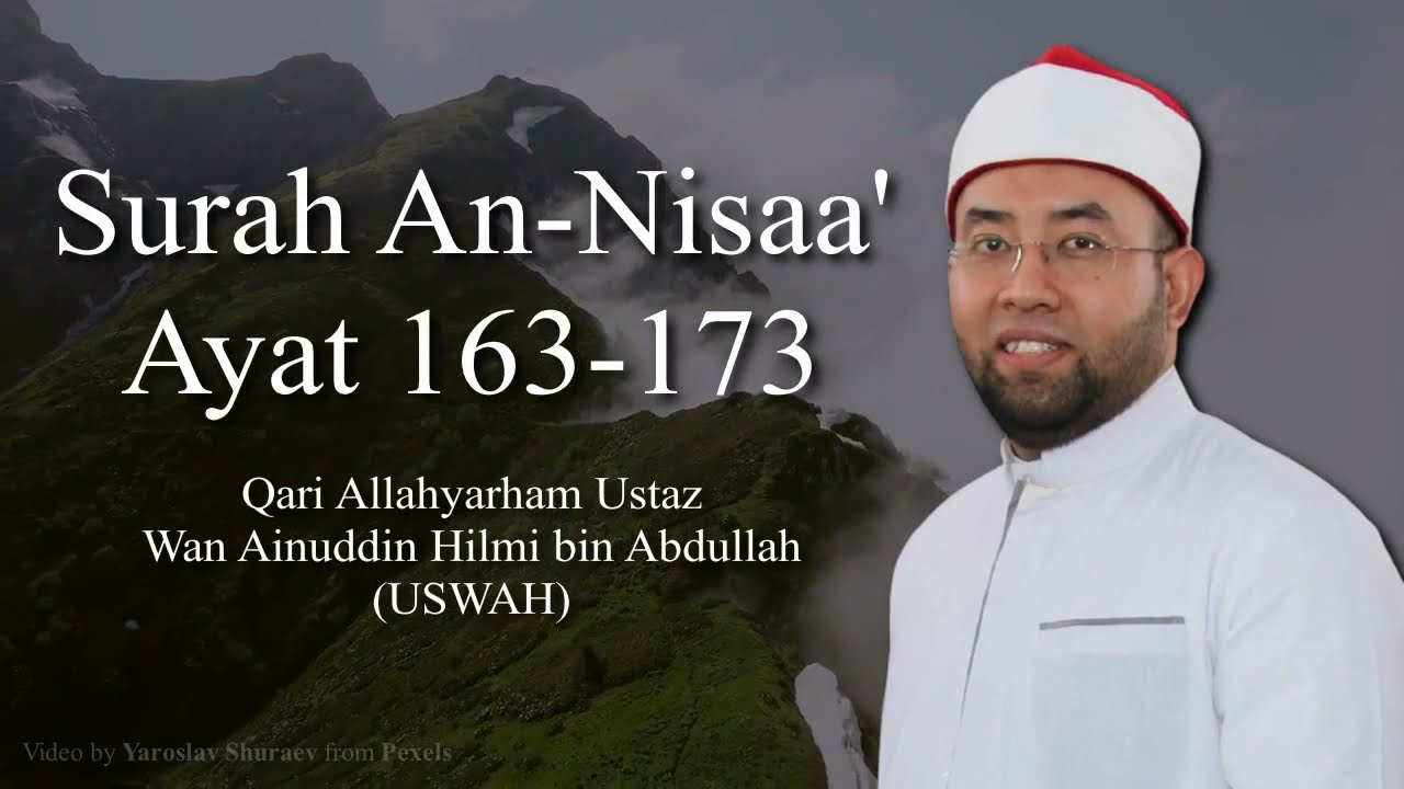 Surah An-Nisaa' (سورة النساء) Ayat 163-173 | Qari Allahyarham Ustaz Wan Ainuddin Hilmi Abdullah