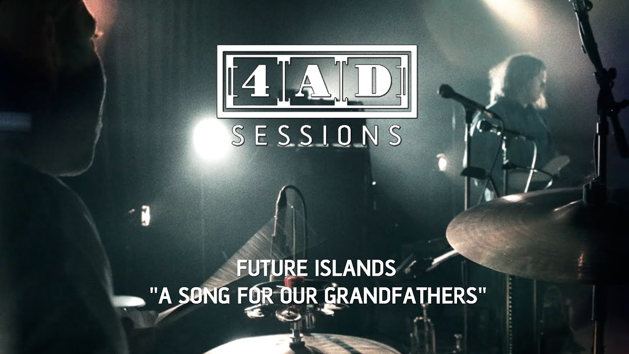 Future Islands - A Song For Our Grandfathers (4AD Session)