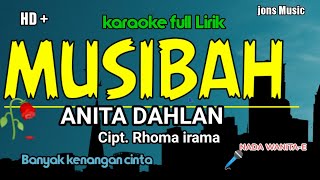 Download lagu KARAOKE MUSIBAH || ANITA DAHLAN || NADA WANITA