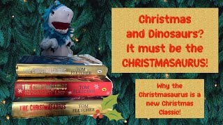 The Christmasaurus a review of a new Christmas Classic