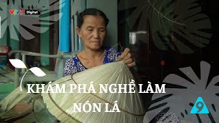 Khám Phá Nghề Làm Nón Lá