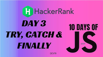 Day 3 : Try, Catch & Throw | 10 Days of Javascript