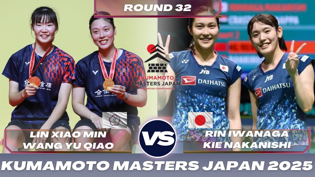 KUMAMOTO MASTERS JAPAN 2025 | Lin/Wang (TPE) vs Iwanaga/Nakanishi (JPN) | R32