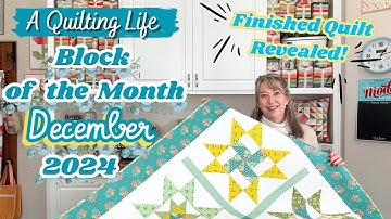 Quilt Block of the Month: December 2024 and Finishing Instructions | A Quilting Life