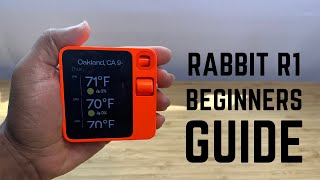 Rabbit r1  Complete Beginners Guide