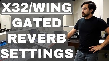 GATED REVERB SETTINGS FOR WORSHIP | BEHRINGER WING | X32/M32