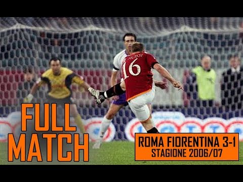 Roma Fiorentina 3-1 | Full Match Stagione 2006/07 - YouTube