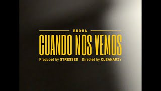 Budha - Cuando Nos Vemos ft. Stressed Music (Visualizer Oficial)