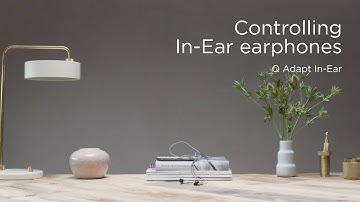How to control Q Adapt In-Ear
