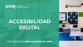 Accesibilidad digital con Learning Tools de Microsoft Education by Escuela de Profesores UNIR 769 views 3 years ago 1 hour, 2 minutes